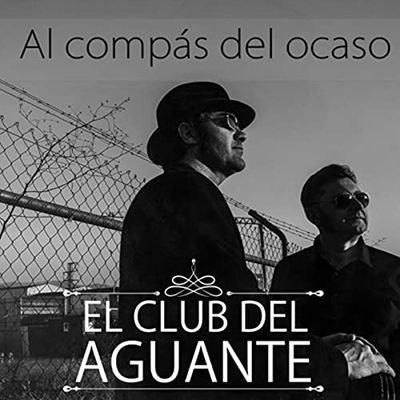 El Club del Aguante - Al compás del ocaso